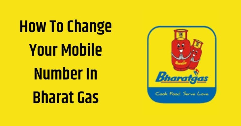 How To Change Your Mobile Number In Bharat Gas